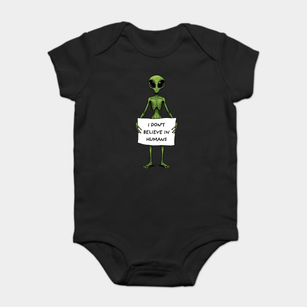 I Don't Believe In Humans Baby Bodysuit by GoshWow®